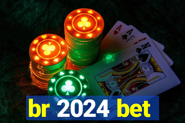 br 2024 bet